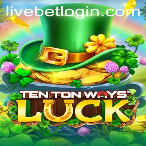 Unveiling TenTonWaysLuck: A Modern Twist in Live Betting